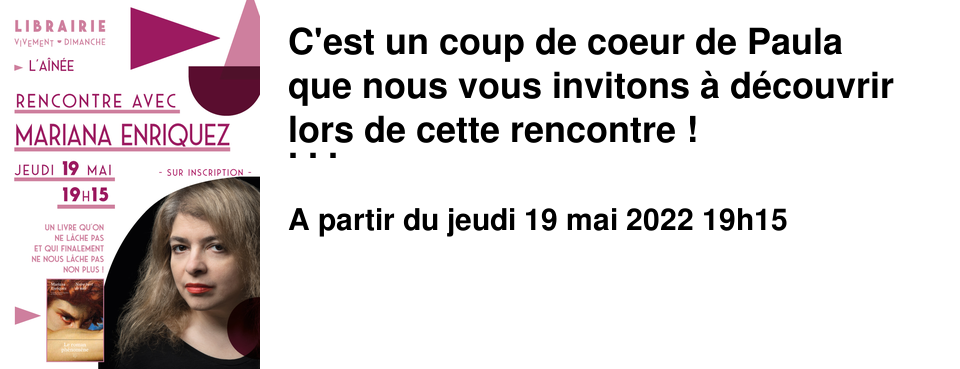 C'est un coup de coeur de Paula que nous vous invitons � d�couvrir lors de cette rencontre ! Jeudi 19 mai � 19h15, nous sommes tr�s heureux de vous convier � rencontrer Mariana Enriquez pour la sortie de son ouvrage Notre part de nuit. � l'A�n�e. La rencontre sera traduite de l'espagnol par Nathalie Martin de l'association Espace latinos.