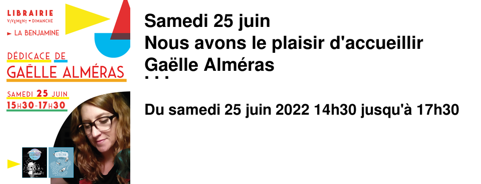 Samedi 25 juin Nous avons le plaisir d'accueillir Ga�lle Alm�ras � l'occasion de la sortie de Le Super week-end de l'Oc�an aux �ditions [Maison Georges] ! De 14h30 � 15H30 elle propose un atelier aux enfants de 7 � 11 ans - sur inscription - De 15h30 � 17h30 elle d�dicace ces ouvrages ! - entr�e libre -