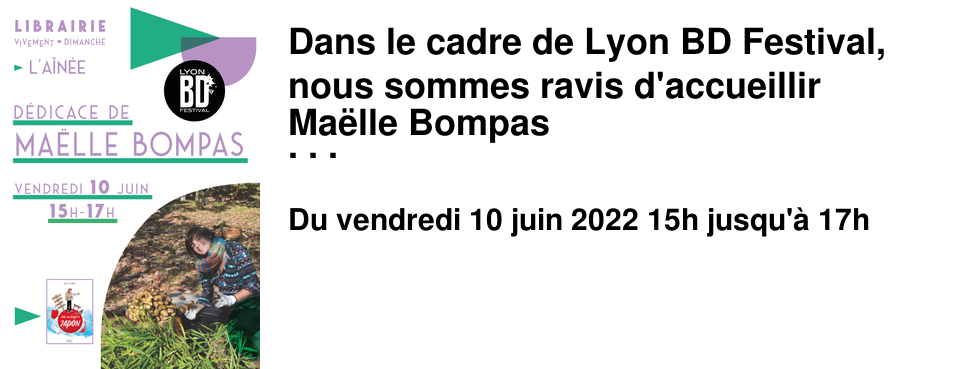 Dans le cadre de Lyon BD Festival, nous sommes ravis d'accueillir Ma�lle Bompas � l'A�n�e de 15h � 17h vendredi 10 Juin pour la sortie de son journal de voyage Sur ma plan�te Japon, Hikari Editions. "Un carnet de voyage dr�le et p�tillant qui nous donne envie de prendre tout de suite un billet pour le Japon !" 