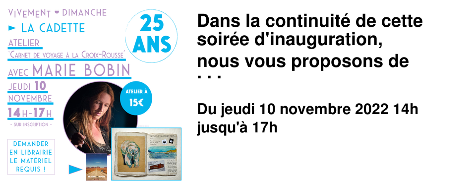 Dans la continuit� de cette soir�e d'inauguration, nous vous proposons de participer � un atelier "Carnet de voyage � la Croix-Rousse" avec Marie Bobin Marie Bobin a publi� avec Fran�ois Gaillard un livre que nous aimons beaucoup Tracer la route Uzinason Je vous propose de partager, le temps d'un apr�s-midi, l'esprit du Carnet de Voyage : go�ter au plaisir d'�tre ensemble, de prendre le temps de dessiner, tout en parcourant le quartier de la Croix-Rousse, � Lyon. Je vous guiderai dans la r�alisation de votre propre carnet de voyage, de la composition au dessin en passant par la couleur. Nous utiliserons diff�rentes techniques (collages, �criture, aquarelle, photo, dessins) pour en faire un objet "sensible", qui soit sinc�re et vous ressemble. Vos r�alisations pourront ensuite, si vous le souhaitez, �tre expos�es � la librairie Vivement Dimanche. Marie Bobin, autrice de Tracer la route (Uzinason) Nous vous demanderons une participation de 15&euro; Marie Bobin vous conseille de venir avec le mat�riel suivant : Carnet aquarelle 200 � 300g, format A5 ou A4 (achet� dans le commerce ou fabriqu� par vos soins) / Quelques feuilles de diff�rentes textures (kraft, papiers recycl�s, cartonn�s...) / Petite bo�te d'aquarelle en godets (environ 12 couleurs) / Pinceau � r�servoir d'eau / Chiffon / Crayon � papier / Colle, scotch / Pinces � dessin / Feutre ind�l�bile noir (Vball n�5 par exemple) / Stylo blanc (Posca par exemple) et si vous avez, un petit appareil photo polaro�d.