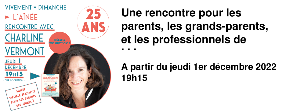 Une rencontre pour les parents, les grands-parents, et les professionnels de l'enfance ! R�pondre aux questions d'enfants entre 5 et 14 ans en mati�re de sexualit� peut provoquer de grands moments de solitude ! Lorsqu'un enfant demande comment on fait les b�b�s, on sait depuis longtemps qu'il faut �viter de s'embarquer dans des histoires de cigognes, de choux et de roses. On sait aussi qu'il vaut mieux utiliser des mots simples, et dire la v�rit�, tout simplement. Tout simplement ? C'est l� que pour bon nombre d'entre nous le b�t blesse ! Il suffit qu'une question soit d�concertante, ou tombe comme un cheveu sur la soupe, et nous voil� compl�tement d�muni.e.s ! Charline Vermont, m�re de famille nombreuse, est formatrice en sant� sexuelle et praticienne en sexoth�rapie. � travers son compte [Instagram] et ses conf�rences aupr�s des �tudiant.e.s, elle permet � tou.te.s de b�n�ficier d'une �ducation positive � la sexualit�. Elle nous pr�sentera son livre Corps amour sexualit� : les 120 questions que vos enfants vont vous poser. Jeudi 1er D�cembre � 19h15 � l'A�n�e Vous �tes pr�t.e.s � d�couvrir l'�nergie et la bonne humeur communicatives de Charline tout en abordant des sujets essentiels ? Alors inscrivez-vous !