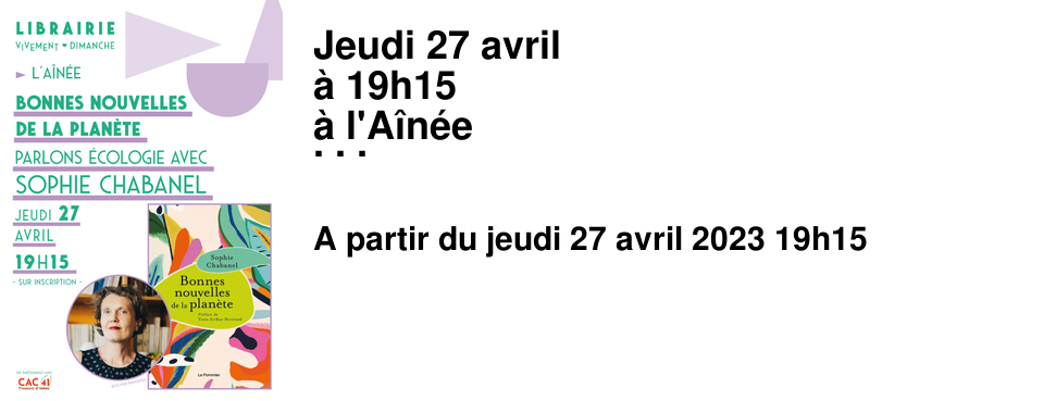 Jeudi 27 avril � 19h15 � l'A�n�e Sophie Chabanel vient nous parler de son dernier livre, Bonnes nouvelles de la plan�te paru aux �ditions Le Pommier, En partenariat avec le CAC 41 Apr�s la publication de plusieurs polars La Griffe du chat, Le Blues du chat, L'Emprise du chat, La Trag�die du chat, l'autrice lyonnaise s'int�resse � un tout autre genre dans ce premier essai sur l'�cologie. 