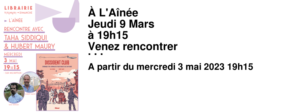 � L'A�n�e Jeudi 9 Mars � 19h15 Venez rencontrer Taha Siddiqui et Hubert Maury l'auteur et l'illustrateur de Dissident Club Taha Siddiqui est un journaliste d'investigation pakistanais vivant en exil en France depuis 2018. Il a fond� The Dissident Club, un bar � Paris "where dissidents of the world meet". Il est aussi enseignant � Sciences Po Paris et continue d'�crire pour plusieurs journaux internationaux. Au Pakistan, il a �t� correspondant pour plusieurs m�dias internationaux dont le New York Times, le Guardian et France24. En 2014, il re�oit le Prix Albert Londres pour son travail sur "La guerre de la polio". Il a d� fuir le Pakistan apr�s avoir surv�cu � une tentative d'assassinat perp�tr�e suppos�ment par les services secrets de l'arm�e du pays afin d'en finir avec ses reportages d'investigation. Ancien officier issu de Saint-Cyr, Hubert Maury a encha�n� carri�re militaire et carri�re diplomatique, � l'ONU et au sein des chancelleries diplomatiques de diverses ambassades. Depuis peu, il se consacre � plein temps au dessin et � l'�criture de sc�narios de romans graphiques.