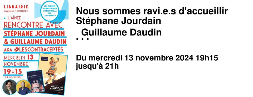 Nous sommes ravi.e.s d'accueillir St�phane Jourdain & Guillaume Daudin aka @lescontraceptes Le mercredi 13 novembre � 19h15 � l'A�n�e pour la sortie de L'Arnaque des nouveaux p�res : Enqu�te sur une r�volution manqu�e �ditions Gl�nat Nous les avions d�j� rep�r�s en 2021 avec leur album Les contracept�s ([�d. Steinkis]) Ils viendront cette fois-ci parler de parentalit�, entre enqu�te journalistique minutieuse et questionnements intimes.
