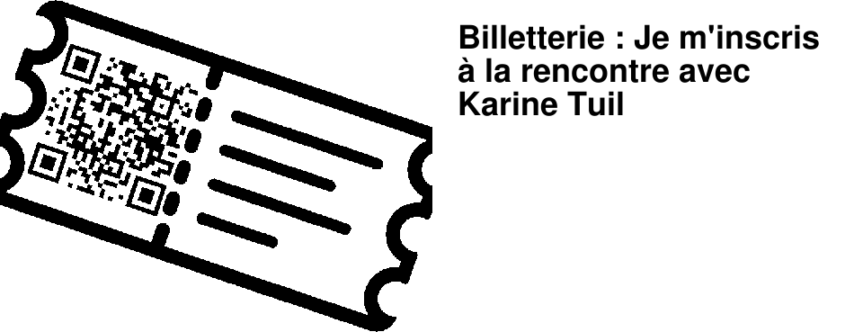 Billetterie : Je m'inscris � la rencontre avec Karine Tuil