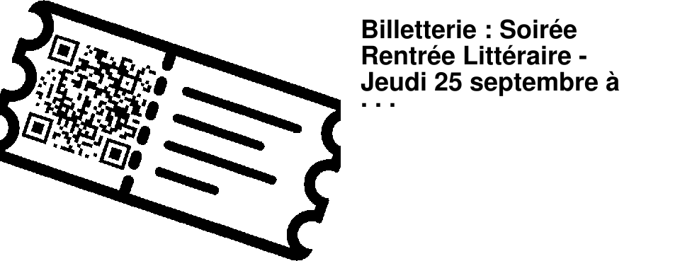 Billetterie : Soir�e Rentr�e Litt�raire - Jeudi 25 septembre � 19h15 � l'A�n�e