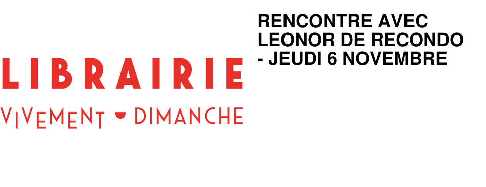 RENCONTRE AVEC LEONOR DE RECONDO - JEUDI 6 NOVEMBRE