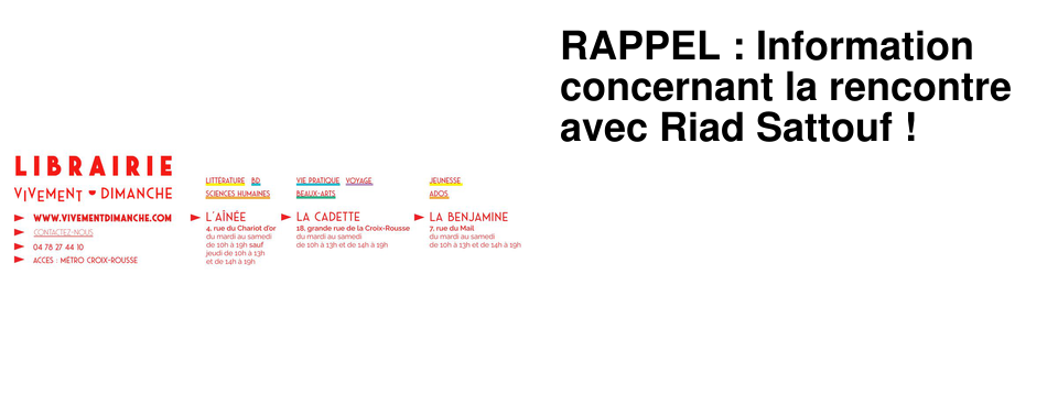 RAPPEL : Information concernant la rencontre avec Riad Sattouf !