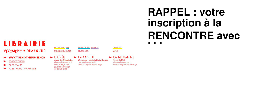 RAPPEL : votre inscription � la RENCONTRE avec Didier Tronchet !
