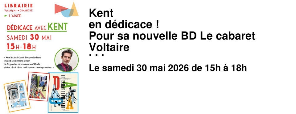 Kent en d�dicace ! Pour sa nouvelle BD Le cabaret Voltaire aux �ditions Delcourt. Il sera � L'A�n�e (4 rue du chariot d'or) le samedi 30 mai de 15h � 18h Kent, un artiste aux multiples facettes. Lyonnais de pure souche, originaire du quartier de la Croix-Rousse ! Depuis plusieurs d�cennies, il traverse la sc�ne artistique fran�aise, beaucoup d'entre vous l'ont s�rement d�couvert � la fin des ann�es 70 comme chanteur du mythique groupe de rock Starshooter. Kent ne s'est jamais limit� � la musique. Sa cr�ativit� infinie l'a naturellement conduit vers l'�criture, avec plusieurs romans publi�s, puis vers le dessin et la bande dessin�e, o� son univers continue de s'exprimer. Un style affirm� et dada�ste : En cent et quelques jours, en 1916 � Zurich, une troupe d'artistes investit le c�l�bre Cabaret Voltaire et fait voler en �clats tous les codes du vieux monde. Dans cette bande dessin�e vibrante et foisonnante, Jos�-Louis Bocquet, le sc�nariste et Kent l'illustrateur retracent la naissance du mouvement Dada au c%u0153ur d'une Europe d�chir�e par la Premi�re Guerre mondiale. Entre tumulte artistique, bouillonnement intellectuel et d�sir de r�inventer le monde, on croise dans ces pages des figures majeures comme Hugo Ball, Emmy Hennings, Hans Arp, Tristan Tzara ou encore Pablo Picasso.
